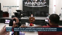 Sholat Ied Di Lapangan Karebosi Ditiadakan, Pemkot Makassar Mengimbau Warga Salat Ied Di Masjid