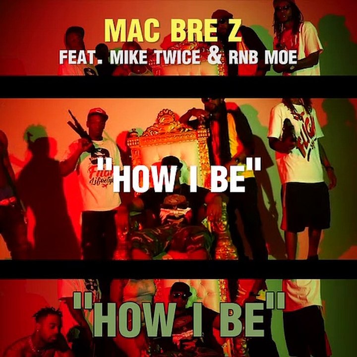 Mac Bre - Z ft. Rnb Moe and MikeTwice 
