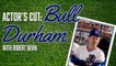 Robert Wuhl Interview - BULL DURHAM Star Talks BASEBALL & Movies!