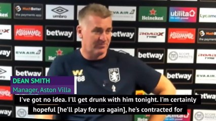 I'm getting drunk with Grealish! - Dean Smith