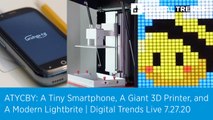 ATYCBY: A Tiny Smartphone, A Giant 3D Printer, and A Modern Lightbrite | Digital Trends Live 7.27.20