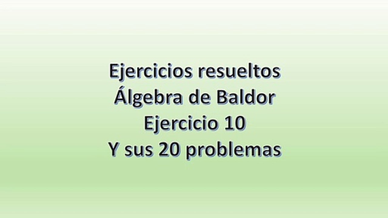 Algebra de Baldor, ejercicio 10  ejercicios resueltos del 16 al 20 (2da parte)