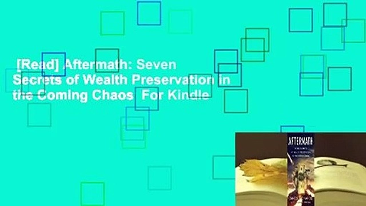 [Read] Aftermath: Seven Secrets of Wealth Preservation in the Coming Chaos  For Kindle