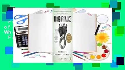 Full version  Lords of Finance: The Bankers Who Broke the World  For Online