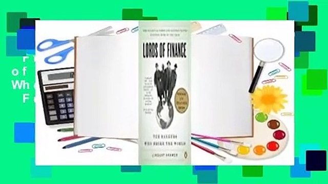 Full version Lords of Finance: The Bankers Who Broke the World For Online
