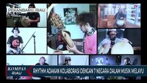 Riau Rhythm Adakan Kolaborasi Dengan 7 Negara