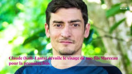 Claude (Koh-Lanta) dévoile le visage de son fils Marceau pour la première fois