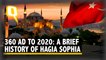 Hagia Sophia Down The Ages: Why Erdogan Reversing Ataturk's Decree Upset Christians