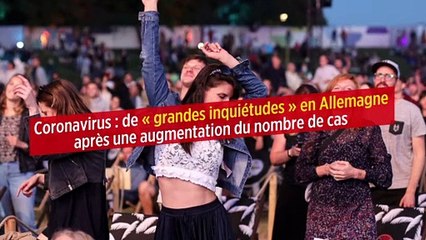 Coronavirus : de « grandes inquiétudes » en Allemagne après une augmentation du nombre de cas
