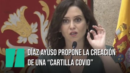 Díaz Ayuso plantea la creación de una "cartilla covid"