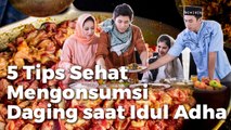 5 Tips Sehat Mengonsumsi Daging Saat Idul Adha