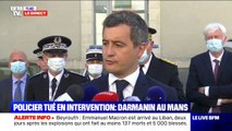 Policier tué au Mans: Gérald Darmanin déplore 