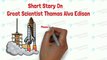 Thomas Edison || Thomas Alva Edison Story || Motivational Video