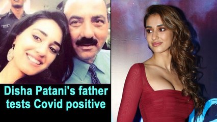 Disha Patani's father tests Covid positive