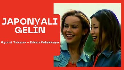 Japonyalı Gelin - Ayumi Takano & Erkan Petekkaya
