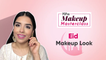 Eid Makeup Look - POPxo Makeup Masterclass