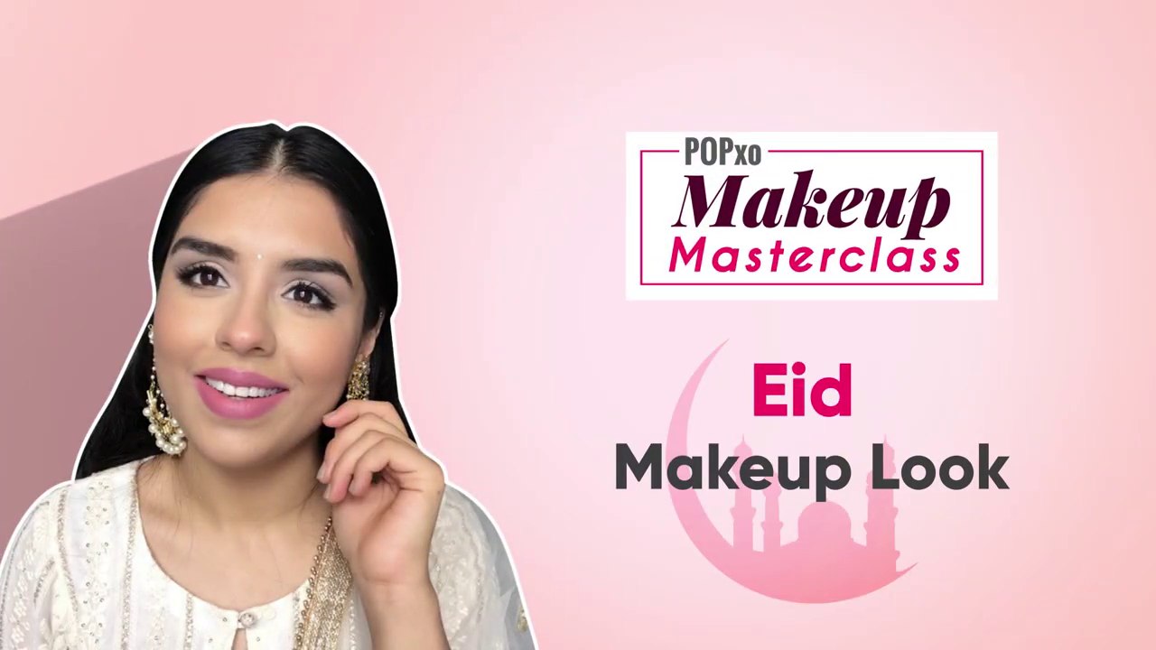 Eid Makeup Look - POPxo Makeup Masterclass