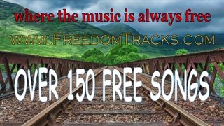 OVER 150 FREE SONGS ~ Freedom Tracks Records