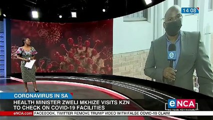 Health Minister visits KZN to check on COVID-19 facilities