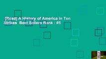 [Read] A History of America in Ten Strikes  Best Sellers Rank : #5