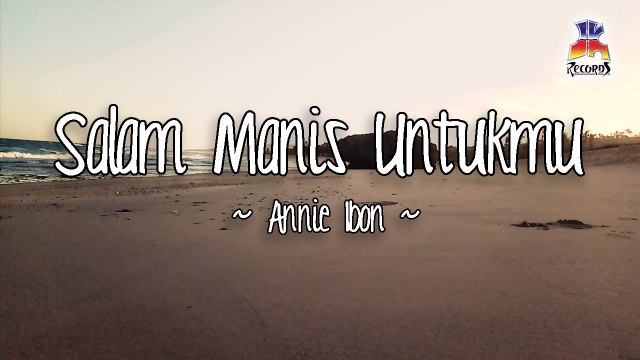 Annie Ibon - Salam Manis Untukmu (Official Lyric Video)