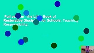 Full version  The Little Book of Restorative Discipline for Schools: Teaching Responsibility;