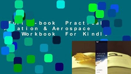 Full E-book  Practical Aviation & Aerospace Law Workbook  For Kindle