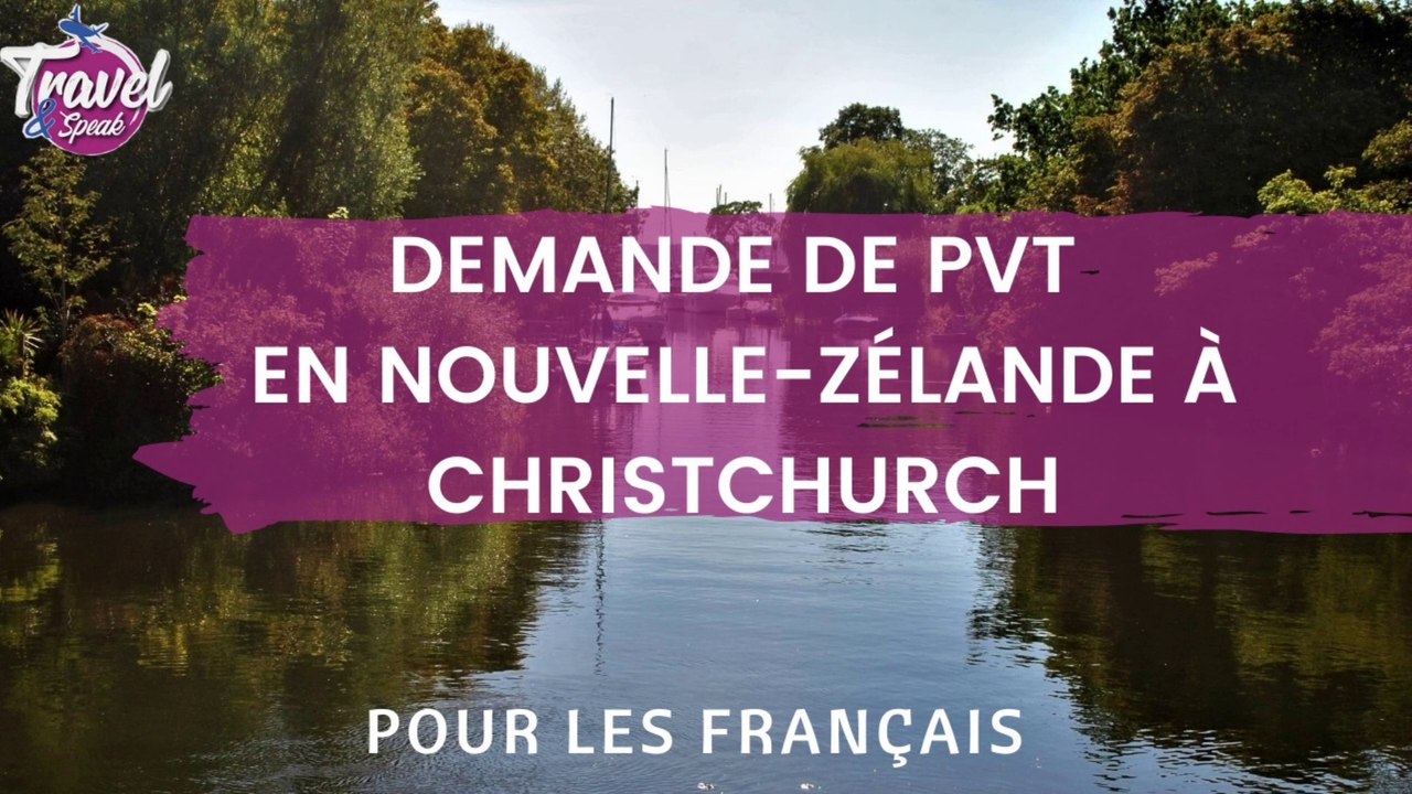 Demande de PVT en Nouvelle-Zélande à Christchurch pour les Français