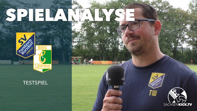 Die Spielanalyse | SV Panitzsch/Borsdorf - BSG Chemie Leipzig (Testspiel)