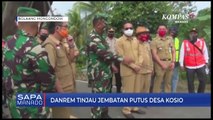 Danrem Tinjau Jembatan Putus Akibat Banjir Bandang