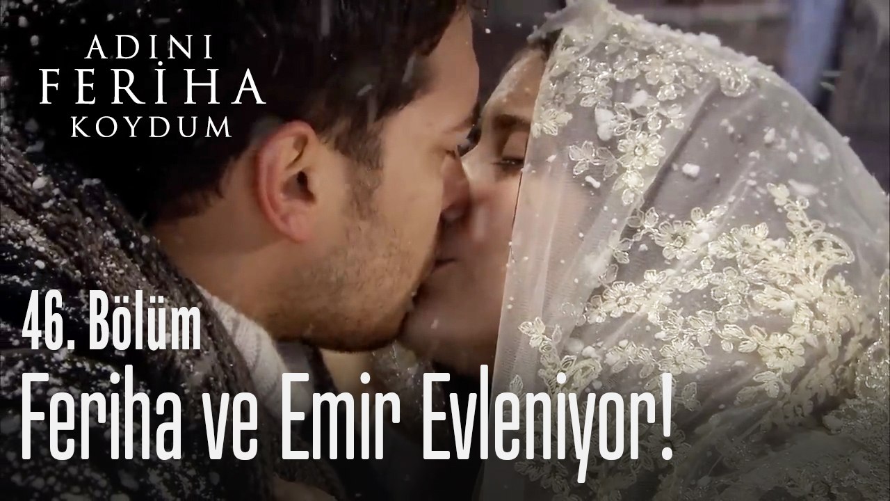 Feriha ve Emir evleniyor - Adını Feriha Koydum 46. Bölüm