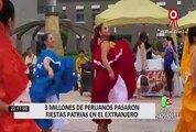Más de 3 millones de peruanos celebraron las Fiestas Patrias en el extranjero