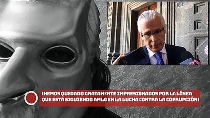 ¡Hemos quedado gratamente impresionados por la línea que está siguiendo AMLO en la lucha contra la corrupción y la transparencia!: Baltasar Garzón