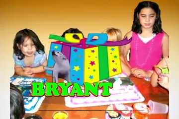 Happy Birthday Bryant - Bryant's Birthday Song - Bryant's Birthday Party