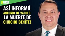 Así informó Antonio de Valdés la muerte de Chucho Benítez hace siete años