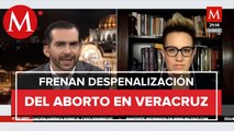 Sofía Ramírez Aguilar. ¿Es tema de la Corte o no el debate sobre la despenalización de aborto en Veracruz?