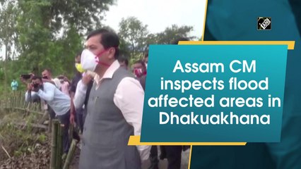 Assam CM inspects flood affected areas in Dhakuakhana