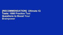 [RECOMMENDATION]  Ultimate IQ Tests: 1000 Practice Test Questions to Boost