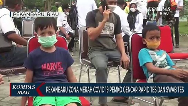 Pekanbaru Zona Merah Covid 19 Pemko Gencar Rapid Tes dan Swab Tes