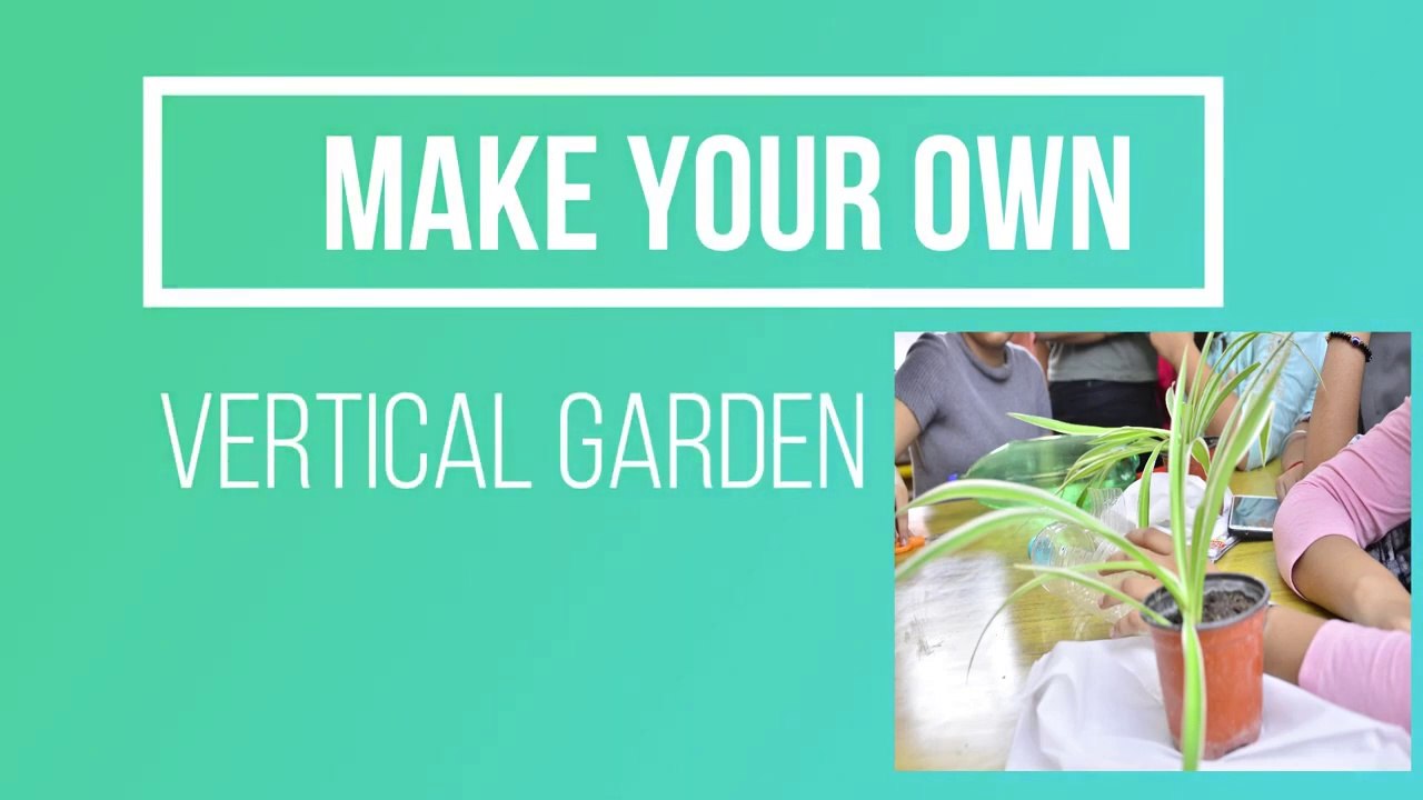 IHE Workshop- Vertical Gardening | Tears Of The Earth | Save Earth | DU