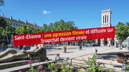Saint-Étienne : une agression filmée et diffusée sur Snapchat devient virale