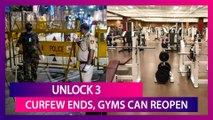 Unlock 3: Night Curfew Ends, Gyms Can Reopen, No Date Yet For Opening Of Schools, Theatres, Metro