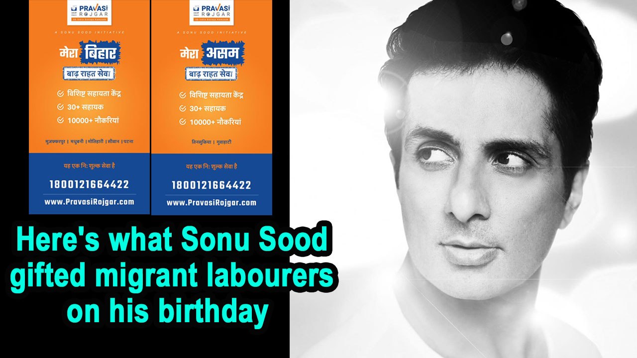 Here's what Sonu Sood gifted migrant labourers on his birthday