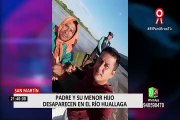 San Martín: padre e hijo desaparecen tras ser arrastrados por el río Huallaga