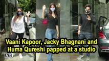 Vaani Kapoor, Jacky Bhagnani and Huma Qureshi papped at a studio