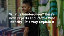 What Is Genderqueer? Here's How Experts and People Who Identify This Way Explain It