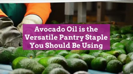 Avocado Oil is the Versatile Pantry Staple You Should Be Using