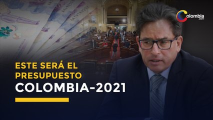 ¿Cuál será el presupuesto para Colombia en 2021? | Economía Colombia