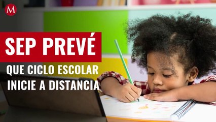 ¿Cómo será el inicio del ciclo escolar segpun la SEP?