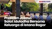 Presiden Jokowi Salat Iduladha Bersama Keluarga di Istana Bogor